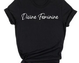 Divine Feminine Script Shirt