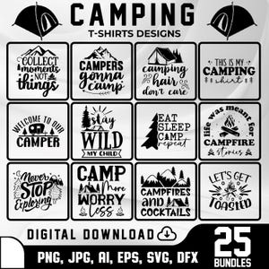 Peut inclure: Un design graphique à télécharger numériquement avec des motifs de t-shirts sur le thème du camping. Les motifs incluent des phrases telles que "Campers gonna camp" et "Eat sleep camp repeat", ainsi que des illustrations de camping. L'image comprend également les formats de fichiers et le nombre de lots.