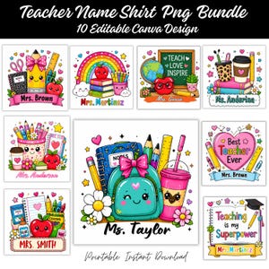 May include: A digital bundle of 10 teacher-themed graphic designs featuring colorful illustrations of school supplies like pencils, notebooks, apples, and backpacks with customizable name banners and phrases like Teach Love Inspire and Best Teacher Ever.