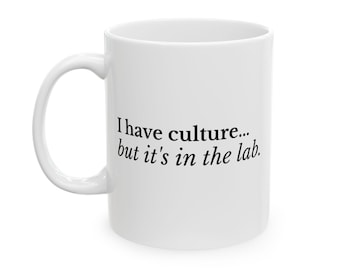 Funny Microbiologist Mug - Science Coffee Cup for Lab Tech, Biologist, Scientist Gift - Nerdy Science Mug - 11oz 15oz