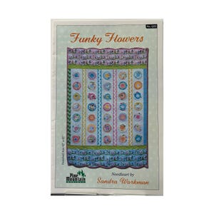 May include: A package featuring a quilt pattern titled "Funky Flowers." The quilt design includes colorful circular flower motifs and vertical stripes. The finished size is 42" x 62". The package also includes the text "Needleart by Sandra Workman."