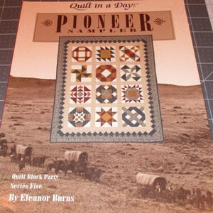 Pioneer Sampler Vintage Quilt Book. New Condition. Rare. From the Quilt in a Day Series by Eleanor Burns. 88 pages
