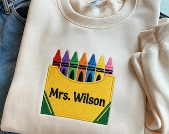 Embroidered Personalized Teacher Crayon Box Sweatshirt, Back to School Crewneck, Teacher Gift