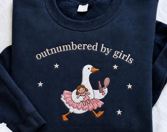 Embroidered Outnumbered By Girls Sweatshirt for Dad, Funny Dad of Girls Gift, Father's Day Gift from Daughters, Gift For Him
