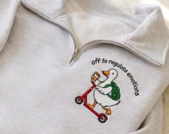 Embroidered Off to Regulate Emotions Quarter Zip Sweatshirt, Mental Health Counselor Pullover, SEL Therapist Gift, Funny Goose Teacher Shirt