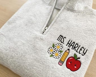 Embroidered Teacher Quarter Zip Sweatshirt, Custom Teaching Quarter Zip Pullover, Personalized Teacher Sweatshirt, Gift For New Teacher
