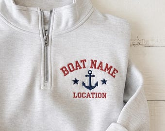 Personalized Boat Name Embroidered Quarter Zip Sweatshirt, Anchor Nautical Pullover, Boating Zip, Boat Owner Gift, Lake Boating Apparel