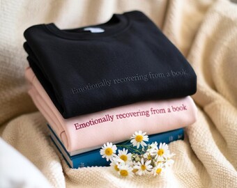 Bookish Embroidered Sweatshirt, Recovering From a Book, Funny Book Lover Gift