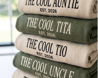 Embroidered Cool Auntie Uncle Tia Tito Sweatshirt, Personalized with Date Aunt Uncle Shirt, New Aunt Shirt, New Uncle Shirt, Aunt Uncle Gift