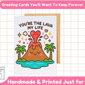 Vous êtes la carte Lava My Life | Jolie carte de jeu de mots sur le volcan pour petit ami, petite amie, conjoint | Carte d'amour Kawaii drôle pour un anniversaire ou la Saint-Valentin