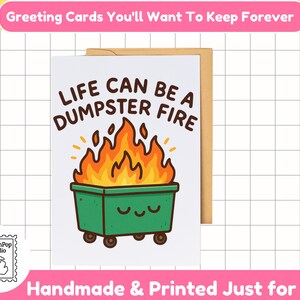 Life Can Be a Dumpster Fire Card | Grappige steunkaart bij verbreken of echtscheiding voor vriend(in) | Aanmoediging om opnieuw te beginnen of verder te gaan