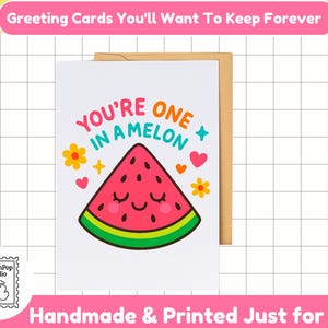 You’re One in a Melon Card | Cute Kawaii Watermelon Greeting Card, Funny Fruit Pun Love Card, Adorable Summer Stationery Gift