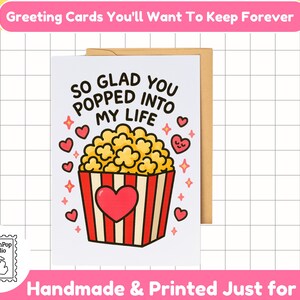 Biglietto di auguri con popcorn divertente / Biglietto di auguri con gioco di parole sul cibo kawaii / Sono così felice che tu sia entrato nella mia vita / Biglietto di San Valentino / Biglietto d'amore carino / Vuoto all'interno