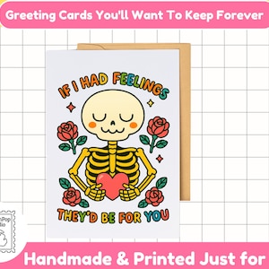 Lustige Skelett Liebe Karte | Wenn ich Gefühle hätte, wären sie für dich | Niedliche Halloween Karte zum Valentinstag Leerer Kawaii Gruß