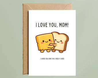 I Love You Mom Card: Cheesy Toast Pun Greeting – Mother's Day Appreciation (A6 Size)