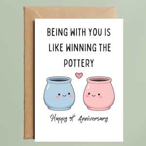 Clay Pottery 9th Wedding Anniversary Greeting Card – Funny Kiln Pun Pottery Clay Pots Love Card
