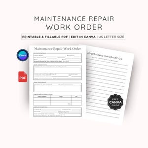 May include: A printable and fillable PDF maintenance repair work order in US letter size. The document includes sections for property details, work description, work performed, labor and materials, and completion details. Includes a free Canva guide.