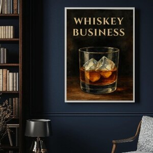 Whiskey Business Poster – Rustic Wall Art for Bar, Office or Man Cave – Funny Whiskey Print – Gift for Him – Alcohol Decor