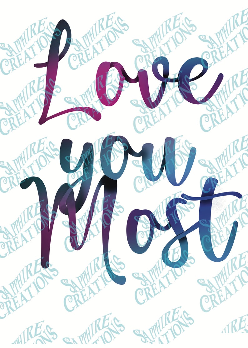 Download Waterslide Art Valentines Love You Most Sublimation Designs Download Design Downloads Love You Most Png Anniversary Sublimation Art Art Collectibles Digital Vadel Com