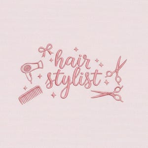 May include: A pink background with the words "hair stylist" in cursive script, along with illustrations of a hair dryer, comb, scissors, and a bow. The design is in a soft, feminine style.