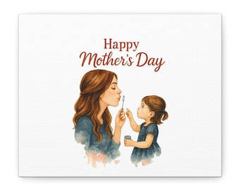 Canvas Print, Matte Stretched Wall Art, 1 25", Happy Mother's Day Gift, Home Decor, Wall Hanging, Photo Print, Unique Artwork, Room