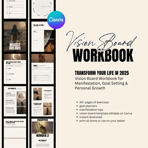 May include: Vision Board Workbook with the text "Vision Board WORKBOOK" and "TRANSFORM YOUR LIFE IN 2025". The workbook includes pages for goal setting, manifestation, and personal growth. The design is beige with black text and images.