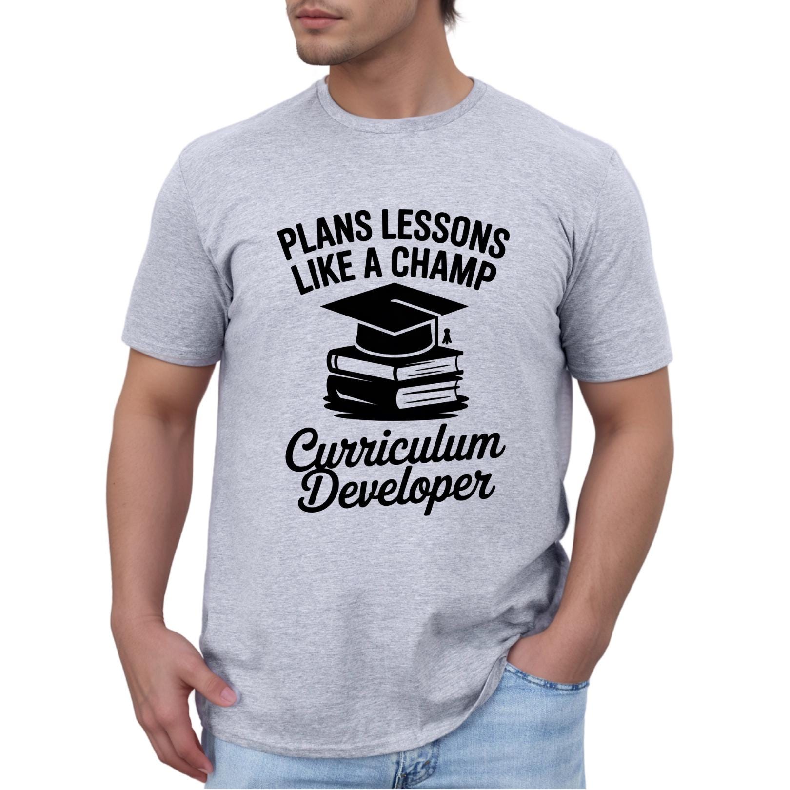 Curriculum Developer T-Shirt / Funny Motivational Tee for Educators,Coordinators & Lesson Planners, Plans Lessons Like a Champ Graphic Shirt
