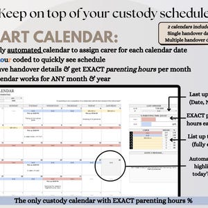 May include: A digital calendar with the text "Keep on top of your custody schedule" and "SMART CALENDAR". The calendar is color-coded and includes features for assigning carers, tracking parenting hours, and works for any month and year.