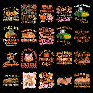 Pode incluir: Uma coleção de designs gráficos com tema de outono com a frase "Take Me To The Pumpkin Patch". Os designs apresentam abóboras, folhas, caminhões, tratores e texto decorativo em vários estilos e cores, perfeitos para o outono.