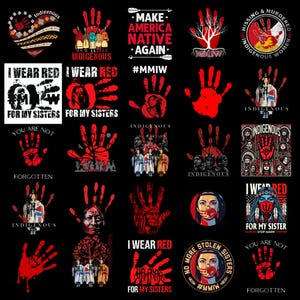 May include: A selection of graphic designs on a black backdrop, featuring red handprints, portraits, and text. The text includes phrases like "I Wear Red," "For My Sisters," and "Make America Native Again." The designs are related to Indigenous awareness.