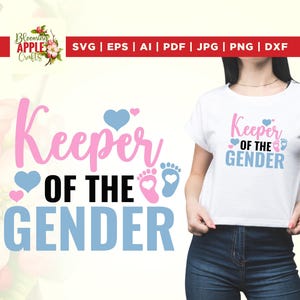 Keeper of the gender svg, Gender Reveal Keeper of The Gender Shirt, Keeper of The Gender T-Shirt for Gender Reveal, Funny  T-Shirt png, Svg.