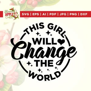 Esta chica cambiará el mundo SVG, esta chica SVG, Chica líder SVG, mundo SVG, Boss Babe SVG, Chica jefa SVG, Mujer fuerte, archivos para Cricut.