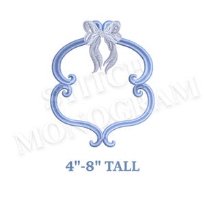 May include: Embroidered design featuring a light blue frame with a white bow at the top. The frame has decorative swirls and the text "4"-8" TALL" at the bottom. The design is suitable for embroidery projects.