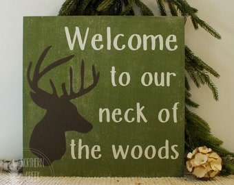 Welcome To Our Neck Of The Woods Wood Sign | Cabin Decor | Deer Sign | Man Cave Wall Art | Hunting Lodge Sign | Lake Home Decor