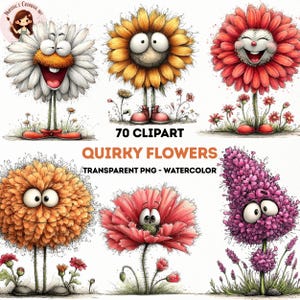 May include: A selection of quirky, cartoon-style flower clip art. The flowers have expressive faces and are in various colours, including white, yellow, orange, red, and purple. The text "70 CLIPART" and "QUIRKY FLOWERS" is also visible.