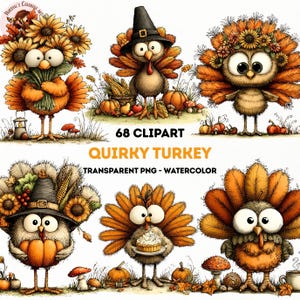 May include: A collection of 68 digital clipart illustrations featuring turkeys with large eyes, decorated with sunflowers, pumpkins, and autumn foliage. The text reads 68 CLIPART QUIRKY TURKEY TRANSPARENT PNG - WATERCOLOR, showcasing various turkey poses.