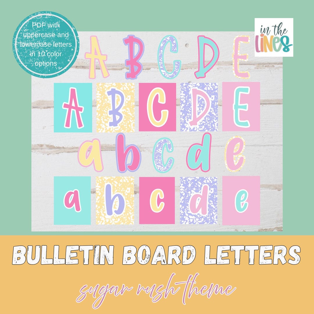 Sugar Rush Alphabet | A to Z Printable PDF | Bulletin Board Letters ...