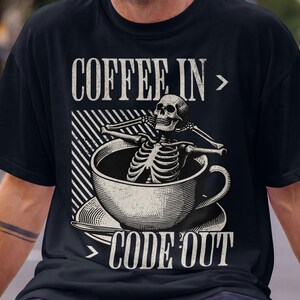 Coffee In > Code Out T-shirt, Programmers Comfort Colors® Shirt, Developer Coffee Skeleton Tee