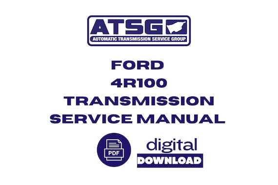 Ford 4R100 Transmission Service Repair Overhaul Manual PDF Digital Download