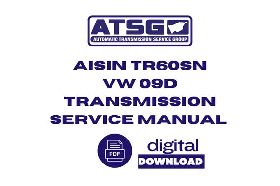 AISIN TR60SN VW Audi Lexus Toyota Porsche 09D Transmission Service Overhaul Repair Manual PDF Digital Download