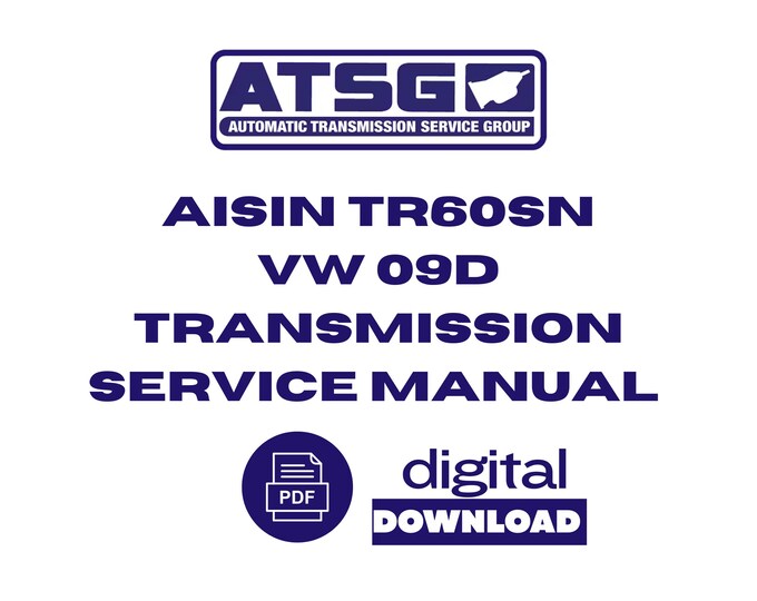 AISIN TR60SN VW Audi Lexus Toyota Porsche 09D Transmission Service Overhaul Repair Manual PDF Digital Download