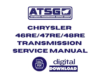 Chrysler Jeep Dodge 46RE/47RE/48RE Transmission Repair Overhaul Rebuild Manual Digital PDF Download