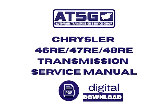 Chrysler Jeep Dodge 46RE/47RE/48RE Transmission Repair Overhaul Rebuild Manual Digital PDF Download
