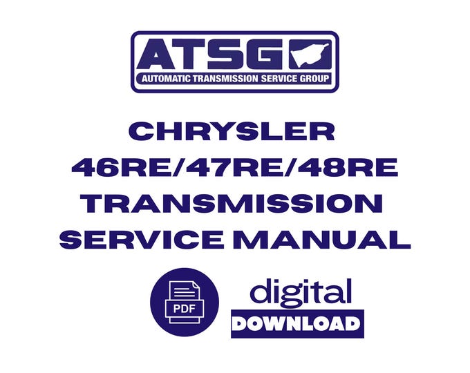 Chrysler Jeep Dodge 46RE/47RE/48RE Transmission Repair Overhaul Rebuild Manual Digital PDF Download