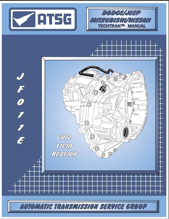Chrysler Dodge Jeep Mitsubishi Nissan "JF011E" CVT Transmission Rebuild Repair Service Workshop Techtran ATSG Manual