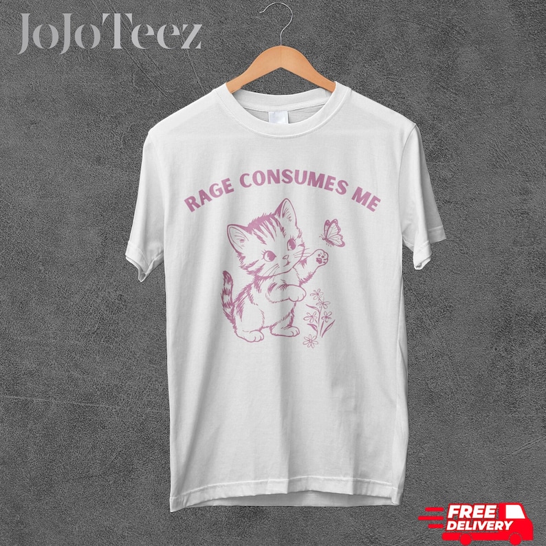 Rage Consumes Me Tshirt, Comfort Colors, Funny Kitten Shirt, Vintage Cat Tee, Adult Humor, Meme Shirt, Gift For Her, Gag Gift, Sarcasm, Cute image 1