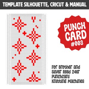 May include: A template for punch card knitting machines. The design features a grid with red star and cross patterns. A red burst-shaped graphic reads "PUNCH CARD #003". Text at the bottom indicates compatibility with Brother and Silver Reed 24er machines.