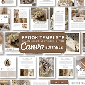 Puede incluir: Un conjunto de plantillas de libros electrónicos beige y blanco con elementos florales y decorativos. Las plantillas incluyen páginas para títulos de capítulos, información de contacto y notas de agradecimiento. El texto de las plantillas dice "EBOOK TEMPLATE", "Canva EDITABLE" y "US Letter Size - 40+ pages".