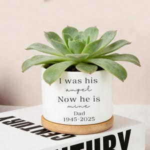 Dad Memorial Gift, Personalized Dad Loss Flower Pot, Condolences Gift, Gift for Grieving Sympathy, Funeral Planter,  I was His Angel