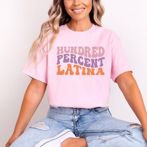 Hundred Percent Latina Tee, Hispanic Heritage T Shirt, Hispanic Pride, Latina Pride, Boricua Tshirt, Puerto Rico Tee, Puerto Rican Shirt